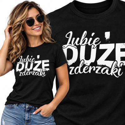 KOSZULKA  ŚMIESZNA  DAMSKA LUBIE DUŻE ZDERZAKI